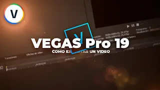 Como Renderizar y Exportar en VEGAS Pro 19 | Tutorial