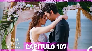 Amor Lógica Venganza Capitulo 107 FINAL (Español Doblado)