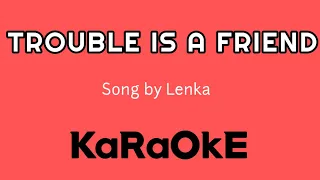 TROUBLE IS A FRIEND - KARAOKE Song by Lenka
