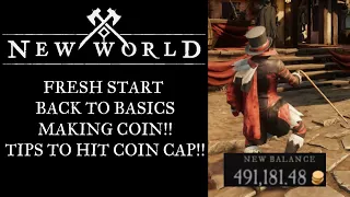 New World Back To Basics, Fresh Start, How To Make Gold In New World!! Tips To Hit Coin Cap!