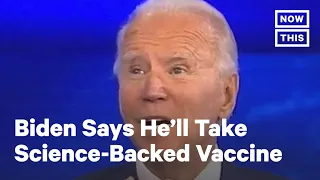 Joe Biden Says He'd Take Vaccine Backed by Scientists | NowThis
