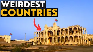 The World's Weirdest Countries