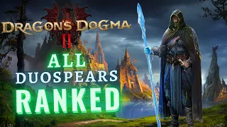 Dragon's Dogma II | ALL 10 Mystic Spearhand Duospears RANKED