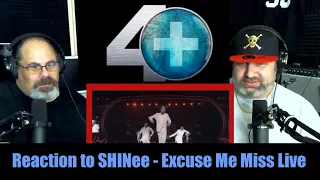 Reaction to SHINee - Excuse Me Miss Live