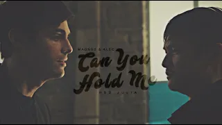 Can You Hold Me • Magnus & Alec [HBD Julia]