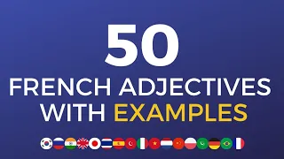 50 Adjectives Every French Beginner Must-Know
