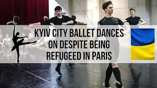 Kyiv City Ballet Dances On Despite Being Refugeed in Paris