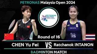 CHEN Yu Fei (CHN) vs Ratchanok INTANON (THA) | Malaysia Open 2024 Badminton | R16