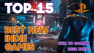 Top 15 Best Indie Games Still to Come In 2021 (Part 2) | 2022 and Beyond