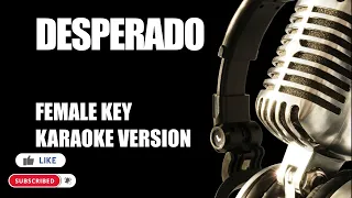 Desperado Female Key Karaoke Version Eagles