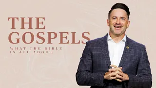 The Gospels - What The Bible Is All About - Part 2