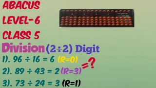 abacus division 2 digit by 2 digit||Level 6||class5||96÷16=?||89÷43=?||73÷24=?||Tamil