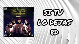 (Audio 8D) 🎧 Si Tu Lo Dejas - Bad Bunny, Farruko, King Kosa, Nicky Jam (Audio Club)