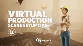 Virtual Production Scene Setup Tips - Unreal Engine Tutorial