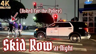 Skid Row at Night - Episode 6 | Los Angeles, California [4K]