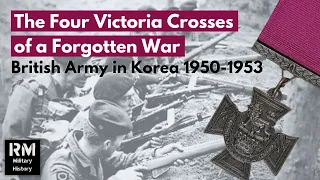 Four Victoria Crosses of a Forgotten War | The Korean War
