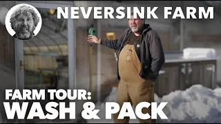 Wash and Pack - Complete Farm Tour of Neversink - Winter 2018 Part 1