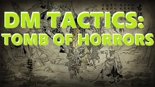 DM Tactics: Tomb of Horrors