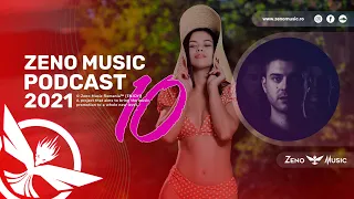 Zeno Music @ Podcast #10 😎 Best Romanian Music Mix 2021🌴 Best Remix of Popular Songs 2021