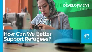 How Can We Better Support Refugees? 🎙️ The Development Podcast