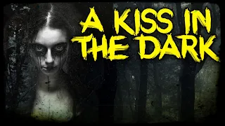 Scared to Death | A Kiss in the Dark