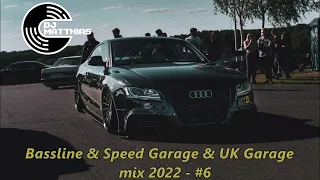 Bassline & Speed Garage & UK Garage mix 2022 - #6