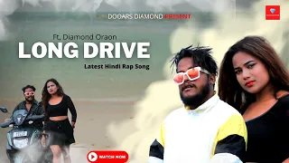 LONG DRIVE || ( Official Video ) FT, Diamond Oraon, Puja Oraon || LATEST HINDI VIDEO SONG