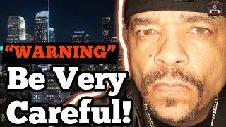 Ice T's "SERIOUS WARNING" To Rappers Visiting Los Angeles