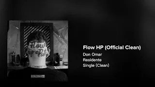 Don Omar, Residente - Flow HP (Official Clean Version)