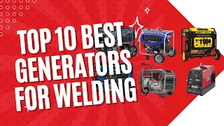 Top 10 best Generators for welding