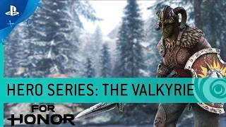 For Honor - Hero Series #11: The Valkyrie Viking Gameplay Trailer | PS4