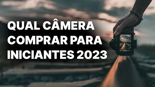 Qual câmera comprar em 2023 para iniciantes | Fotografia e Vídeo