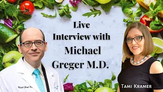 Interview Q & A with Dr. Michael Greger -  Tami Kramer's Nutmeg Notebook  Live #157