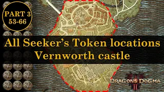 All Seeker's Token locations, part 3: Vernworth castle | Dragon's Dogma 2