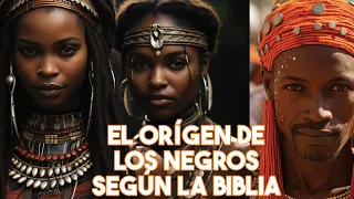 DESCUBRE Cómo Surgieron los Africanos según la Biblia (Estudio bíblico de Donde VIENEN los negros)