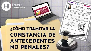 ¿Cómo tramitar la constancia de antecedentes no penales en línea? Paso a paso | Tramitología