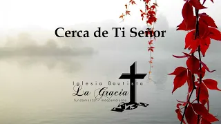 Cerca de Ti Señor - Himno Pista