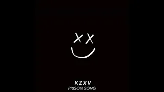 KZXV-Prison Song