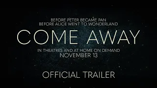 COME AWAY - Official Trailer - In Theatres and At Home On Demand November 13