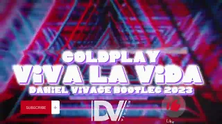 Coldplay - Viva La Vida (Daniel Vivace bootleg 2023)