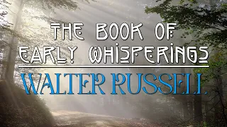 The Book Of Early Whisperings - Walter Russell - Full Audiobok w/ Text and Music