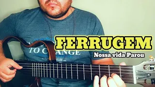 Cover de Violão (NOSSA VIDA PAROU) FERRUGEM by #delaoviolao