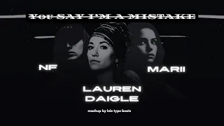 Lauren Daigle ft. NF & Marii- You Say I'm A Mistake (Official Mashup Single)