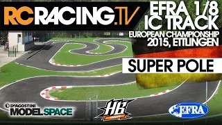 EFRA 1/8th Track IC Euros SUPERPOLE!