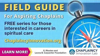 Field Guide for Aspiring Chaplains: Introduction to Clinical Pastoral Education