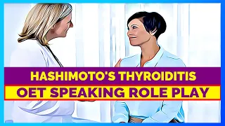 OET SPEAKING ROLE PLAY - HASHIMOTO'S THYROIDITIS | MIHIRAA