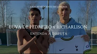 LUVA DE PEDREIRO x RICHARLISON - ENTENDA ESSA DISPUTA | JOGO BENEFICENTE DOS FAMOSOS EM LONDRES