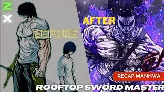 A Weak Person Turns Into an Overpowered Swordsman | Recap Manhwa Rooftop Sword Master [1]