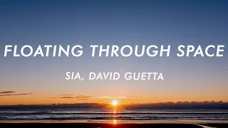 Sia & David Guetta - Floating Through Space (Lyrics)