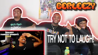 BERLEEZY'S FUNNIEST MOMENTS OF ALL TIME!! (Try Not To Laugh) Reaction With Challenge !
